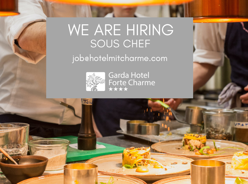 sous chef | we are hiring | Garda Hotel Forte Charme